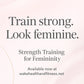 Strong & Sculpted: The Feminine Strength Program